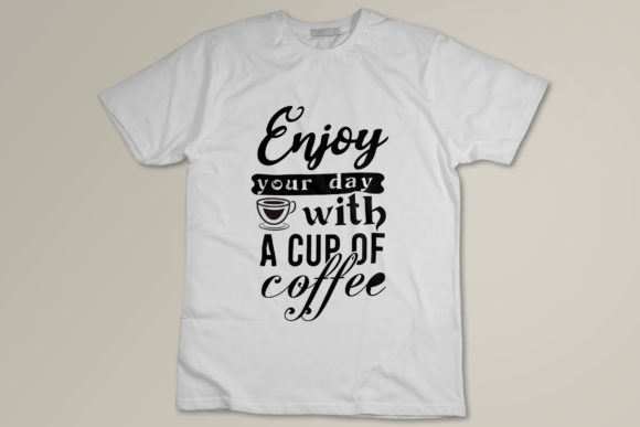 Enjoy Your Day with a Cup of Coffee